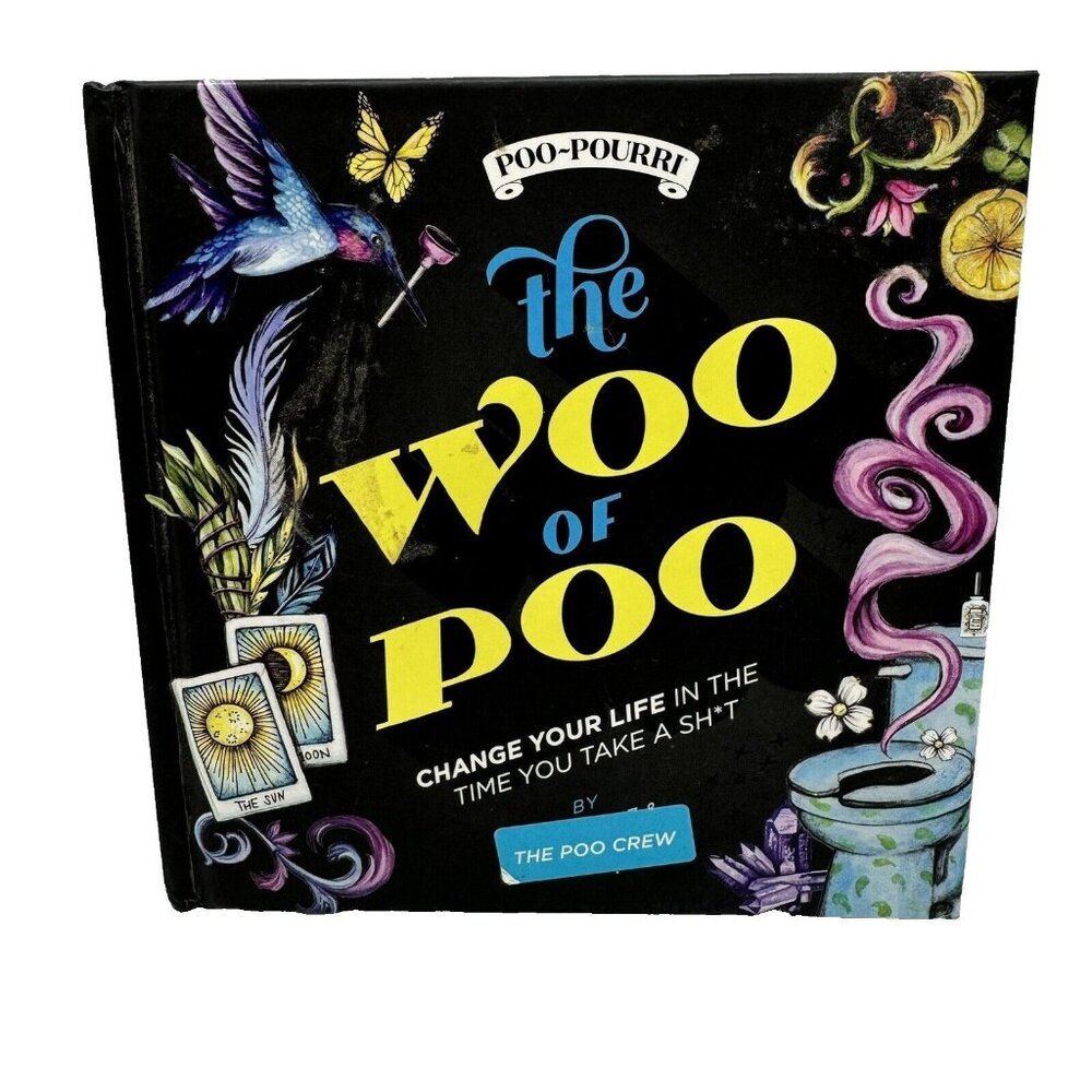 The WOO of POO Change Your Life in‎ the Time You Take a SH*T